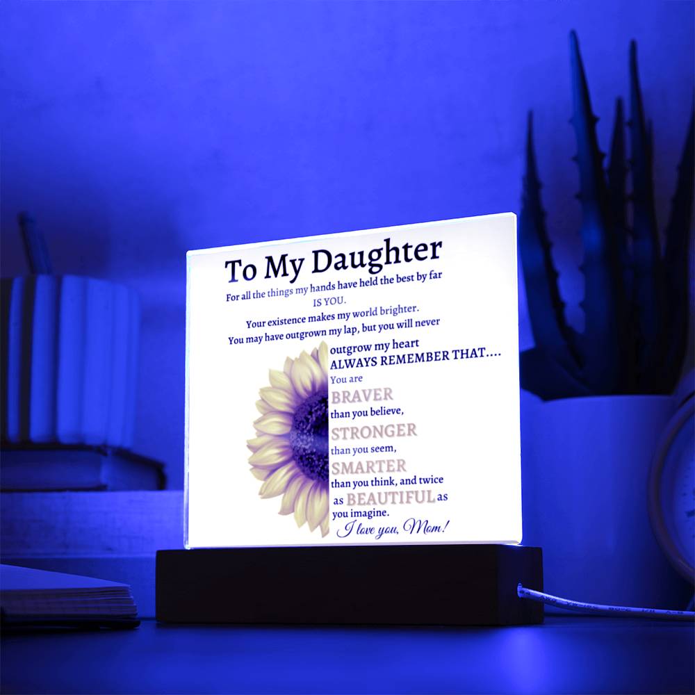 To My Daughter - Acrylic Plaque